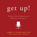 Get Up!: Why Your Chair Is Killing You and What You Can Do about It Audiobook