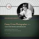 Casey, Crime Photographer, Vol. 1 Audiobook
