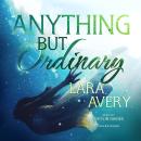 Anything but Ordinary Audiobook