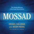 Mossad: The Greatest Missions of the Israeli Secret Service Audiobook