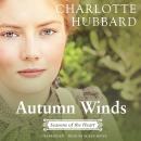 Autumn Winds: Seasons of the Heart Audiobook
