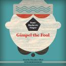 Gimpel the Fool Audiobook