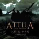 Attila: A Barbarian King and the Fall of Rome Audiobook