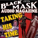 Taking His Time: Black Mask Audio Magazine