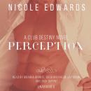 Perception: A Club Destiny Novel, Book 6