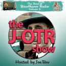 The J-OTR Show with Joe Bev: The Best of BearManor Radio, Vol. 3 Audiobook