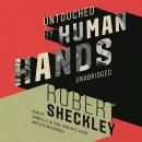 Untouched by Human Hands Audiobook