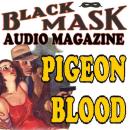 Pigeon Blood: Black Mask Audio Magazine, Paul Cain