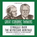Struggle Over The Keynesian Heritage Audiobook