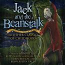 Jack and the Beanstalk and Other Classics of Childhood, Various Authors