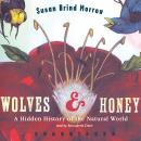 Wolves and Honey: A Hidden History of the Natural World Audiobook