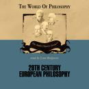 Twentieth Century European Philosophy Audiobook