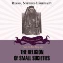 Religion of Small Societies, Professor Ninian Smart