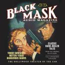 Black Mask Audio Magazine, Vol. 1: Classic Hard-Boiled Tales from the Original Black Mask, Reuben J. Shay, Paul Cain, Frederick Nebel, William Cole, Various Authors , Hugh B. Cave, Dashiell Hammett