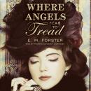 Where Angels Fear to Tread, E.M. Forster