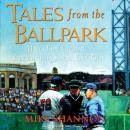 Tales from the Ballpark Audiobook