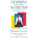 Charming Your Way to the Top: Hollywood’s Premier P.R. Executive Shows You How to Get Ahead Audiobook