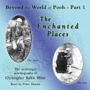 Enchanted Places: Beyond the World of Pooh, Part 1, Christopher Milne