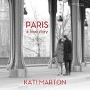 Paris: A Love Story—A Memoir