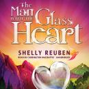 The Man with the Glass Heart: A Fable Audiobook