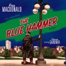 The Blue Hammer: A Lew Archer Novel Audiobook