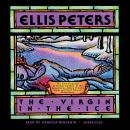 Virgin in the Ice: The Sixth Chronicle of Brother Cadfael, Ellis Peters