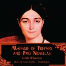 Madame de Treymes and Two Novellas Audiobook