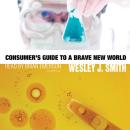 Consumer's Guide to a Brave New World Audiobook