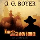 Morgette and the Shadow Bomber Audiobook