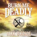Burn Me Deadly: An Eddie LaCrosse Novel
