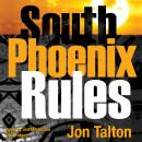 South Phoenix Rules: A David Mapstone Mystery