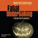 Fatal Undertaking: A Buryin' Barry Mystery, Mark De Castrique