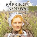 Spring's Renewal: Seasons of Sugarcreek, Book Two, Cesar Milltan, Shelley Shepard Gray