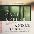 The Cage Keeper, and Other Stories Audiobook