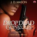 Drop Dead, Gorgeous Audiobook