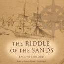 The Riddle of the Sands: A Record of Secret Service Audiobook