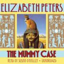 The Mummy Case: An Amelia Peabody Mystery Audiobook