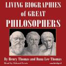 Living Biographies of Great Philosophers Audiobook