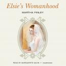 Elsie’s Womanhood Audiobook