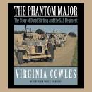 The Phantom Major: The Story of David Stirling and His Desert Command Audiobook