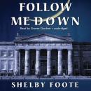 Follow Me Down Audiobook