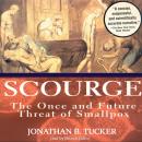Scourge: The Once and Future Threat of Smallpox Audiobook