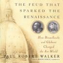 The Feud that Sparked the Renaissance: How Brunelleschi and Ghiberti Changed the Art World Audiobook