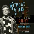 Without You: A Memoir of Love, Loss, and the Musical Rent Audiobook