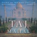 Cover of Taj Mahal: Passion and Genius at the Heart of the Moghul Empire