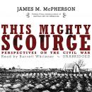 This Mighty Scourge: Perspectives on the Civil War Audiobook