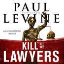 Kill All the Lawyers: A Solomon vs. Lord Novel, Paul Levine