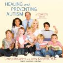 Healing and Preventing Autism, Jerry Kartzinel M.D., Jenny McCarthy