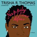 Nappily Ever After: A Novel, Trisha R. Thomas