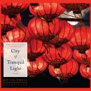 City of Tranquil Light: A Novel
